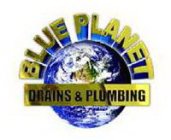 BLUE PLANET DRAINS & PLUMBING