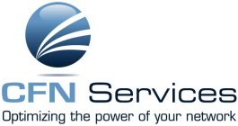 CFN SERVICES OPTIMIZING THE POWER OF YOUR NETWORK