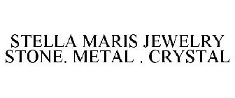 STELLA MARIS JEWELRY STONE. METAL . CRYSTAL