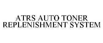 ATRS AUTO TONER REPLENISHMENT SYSTEM