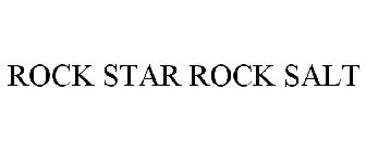 ROCK STAR ROCK SALT
