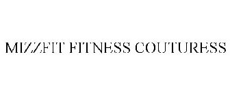 MIZZFIT FITNESS COUTURESS