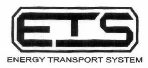 ETS ENERGY TRANSPORT SYSTEM