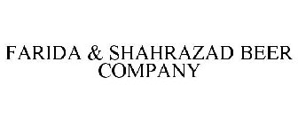 FARIDA & SHAHRAZAD BEER COMPANY