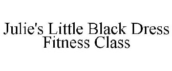 JULIE'S LITTLE BLACK DRESS FITNESS CLASS