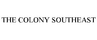 THE COLONY SOUTHEAST