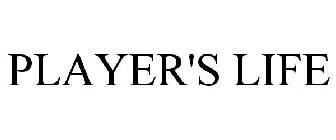 PLAYER'S LIFE