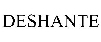 DESHANTE