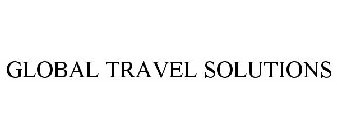 GLOBAL TRAVEL SOLUTIONS