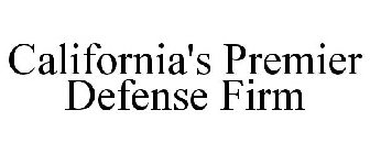 CALIFORNIA'S PREMIER DEFENSE FIRM
