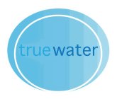 TRUE WATER