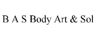 B A S BODY ART & SOL