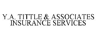 Y.A. TITTLE & ASSOCIATES INSURANCE SERVICES