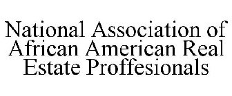 NATIONAL ASSOCIATION OF AFRICAN AMERICAN REAL ESTATE PROFFESIONALS