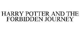 HARRY POTTER AND THE FORBIDDEN JOURNEY