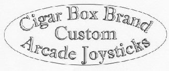 CIGAR BOX BRAND CUSTOM ARCADE JOYSTICKS