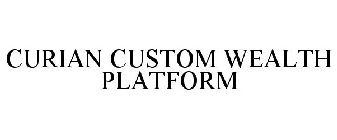 CURIAN CUSTOM WEALTH PLATFORM