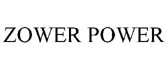 ZOWER POWER