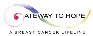 GATEWAY TO HOPE A BREAST CANCER LIFELINE