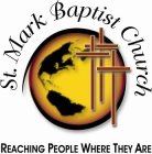 ST. MARK BAPTIST CHURCH REACHING PEOPLE WHERE THEY ARE