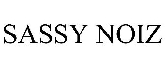SASSY NOIZ