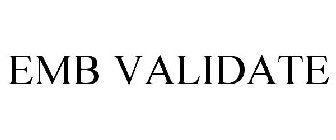 EMB VALIDATE