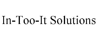IN-TOO-IT SOLUTIONS