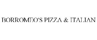 BORROMEO'S PIZZA & ITALIAN