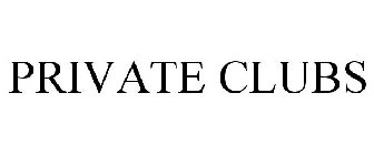 PRIVATE CLUBS