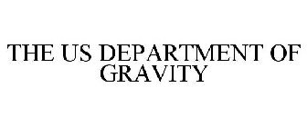 THE US DEPARTMENT OF GRAVITY