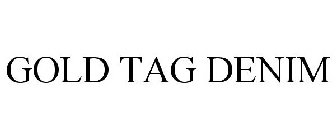 GOLD TAG DENIM