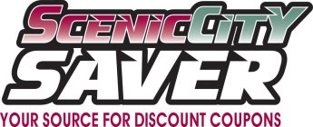 SCENIC CITY SAVER YOUR SOURCE FOR DISCOUNT COUPONS