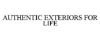 AUTHENTIC EXTERIORS FOR LIFE