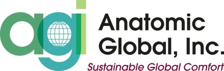 AGI ANATOMIC GLOBAL, INC. SUSTAINABLE GLOBAL COMFORT