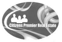 CITIZENS PREMIER REAL ESTATE