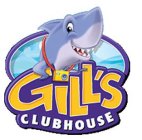 GILL'S CLUBHOUSE