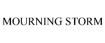 MOURNING STORM