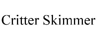 CRITTER SKIMMER