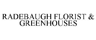 RADEBAUGH FLORIST & GREENHOUSES