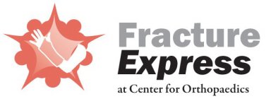 FRACTURE EXPRESS AT CENTER FOR ORTHOPAEDICS