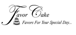 FAVOR CAKE FAVORS FOR YOUR SPECIAL DAY...