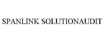 SPANLINK SOLUTIONAUDIT