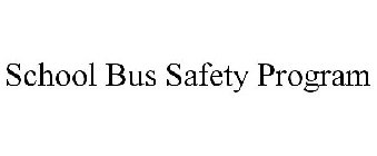 SCHOOL BUS SAFETY PROGRAM