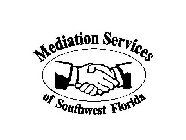 MEDIATION SERVICES OF SOUTHWEST FLORIDA