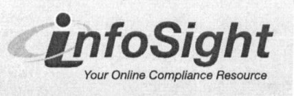 INFOSIGHT YOUR ONLINE COMPLIANCE RESOURCE