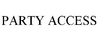 PARTY ACCESS