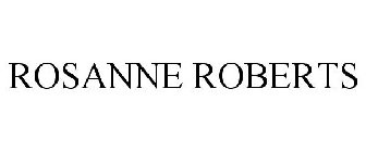 ROSANNE ROBERTS