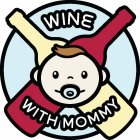 WINE WITH MOMMY