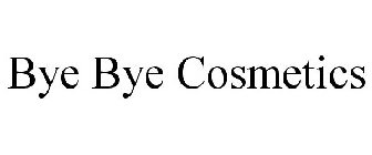 BYE BYE COSMETICS