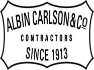 ALBIN CARLSON & CO CONTRACTORS SINCE 1913